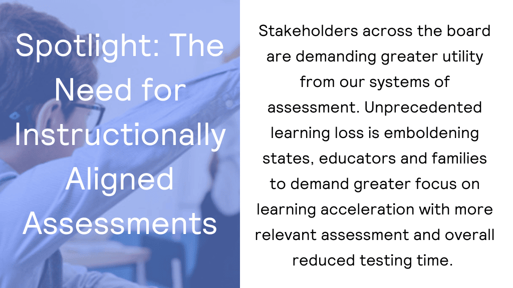 Spotlight: The Need for Instructionally Alligned Assessments